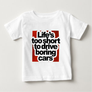 Lebens zu kurz langweilige Autos fahren Baby T-shirt