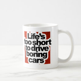 Lebens zu kurz langweilige Autos fahren Tasse