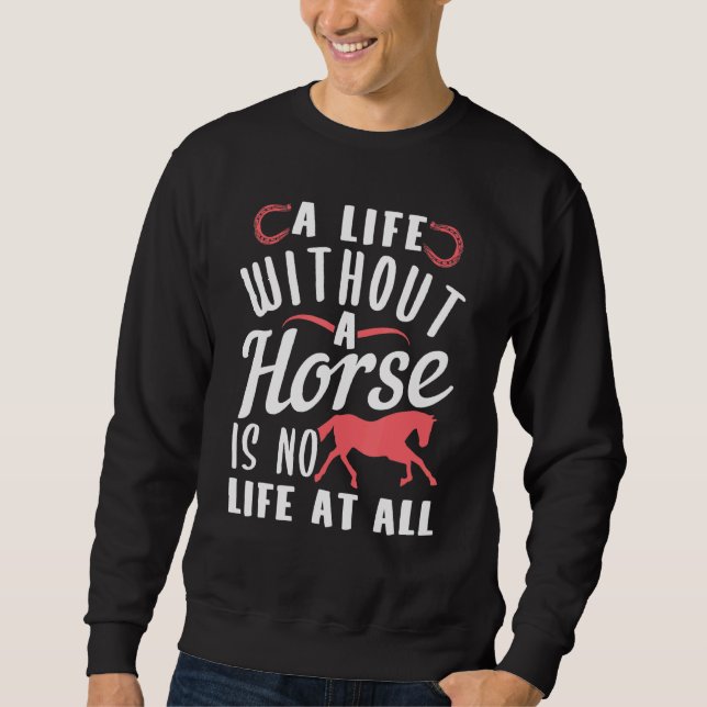 Lebensangebot für Pferde Sweatshirt (Vorderseite)