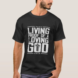 Lebensbeweis eines liebenden Gottes | CHRISTLICH | T-Shirt