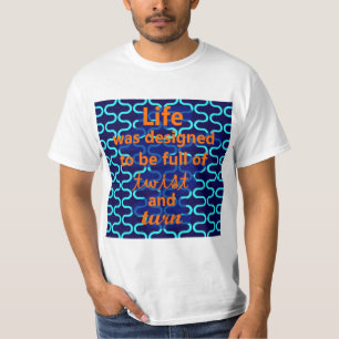 Lebensdreh und Wendedesign T-Shirt