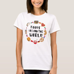Lebensmittel auf der ganzen Welt T-Shirt