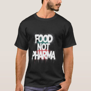 Lebensmittel Nicht Pharma Blumenliebhaber T-Shirt
