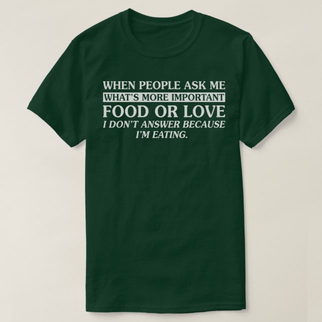 Lebensmittel oder Liebe T-Shirt (Design vorne)
