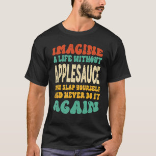 Lebensmittelangebot für Applesauce T-Shirt
