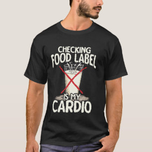 Lebensmittelkennzeichnungen überprüfen ist meine k T-Shirt