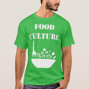 Lebensmittelkultur T-Shirt