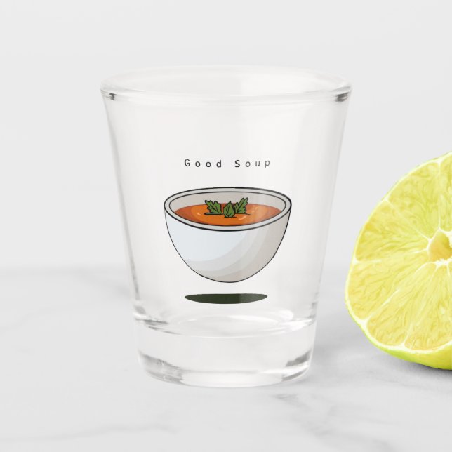 Lebensmittelthemen-Glas, gute Suppe Meme,  Schnapsglas (Vorderseite)