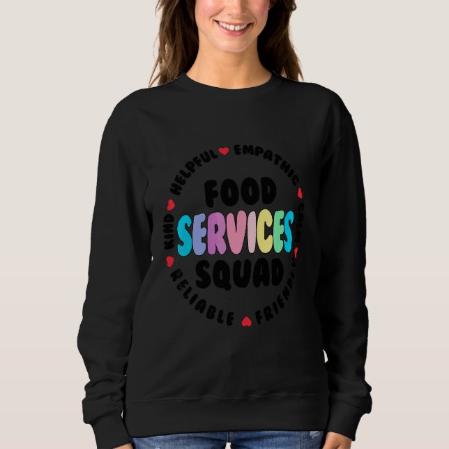 Lebensmittelversorgungsstaffel Cafeteria-Mannschaf Sweatshirt (Vorderseite)