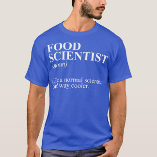 Lebensmittelwissenschaftler Funny Cooking Science  T-Shirt