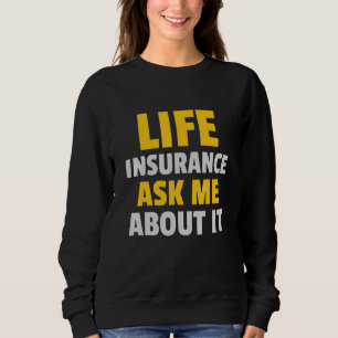 Lebensversicherung Fragte mich über es Lebensversi Sweatshirt