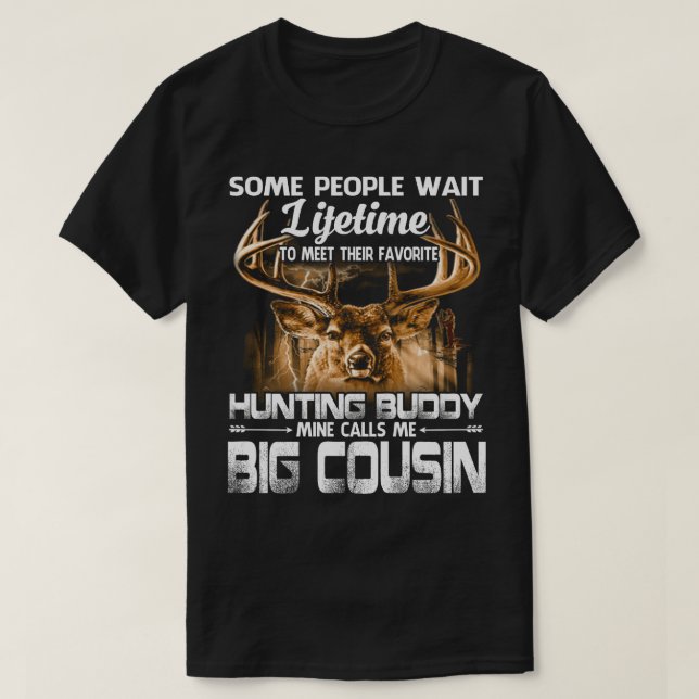 Lebenszeit Jagd Buddy Mine nennt mich BIG COUSIN F T-Shirt (Design vorne)
