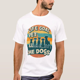 Lebensziel Alle Hunde Streicheln Kopie T-Shirt
