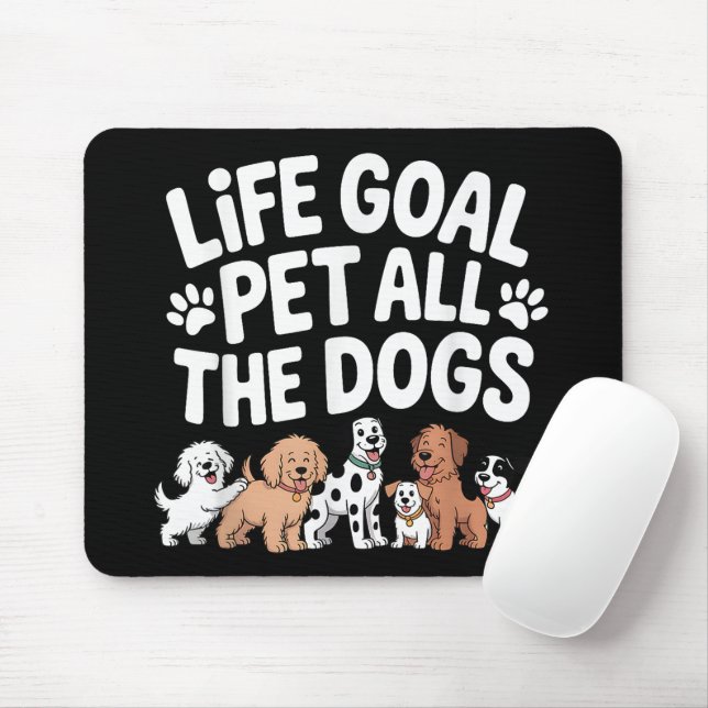 Lebensziel: Alle Hunde streicheln Lustiger Hundebe Mousepad (Mit Mouse)