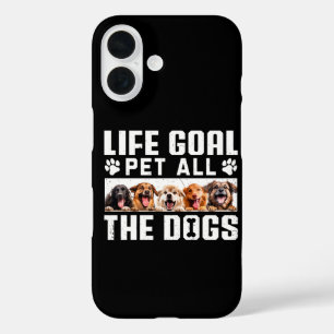 Lebensziel: Alle Hunde Streicheln Lustiger Spruch iPhone 16 Hülle