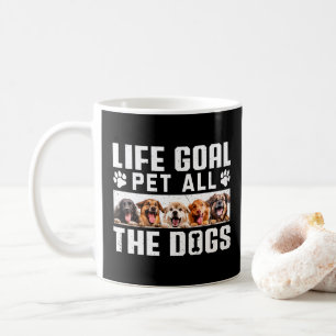 Lebensziel: Alle Hunde Streicheln Lustiger Spruch  Kaffeetasse