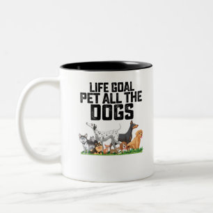 Lebensziel Alle Hunde Streicheln Zweifarbige Tasse