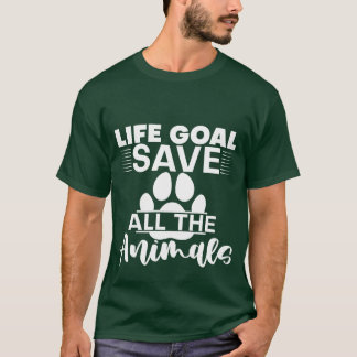 Lebensziel: Alle Tiere retten Mädchen T-Shirt