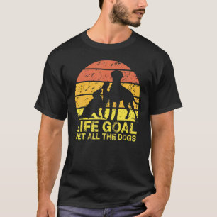 Lebensziel Haustiere alle Hunde Shirt für Frauen K