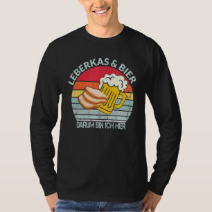 Leberkas Liver Cheer Beer Sprichwort Bayern Meat C T-Shirt