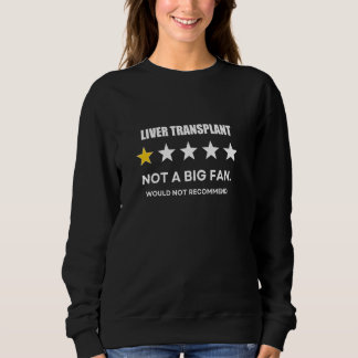 Lebertransplantation kein großer Lüfter, würde nic Sweatshirt