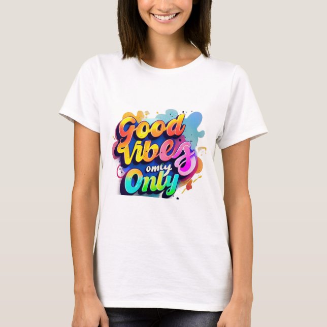 "Lebhafter Typografie-T - Shirt - Gute Lebensfreud (Vorderseite)