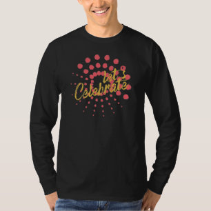 Lebhaftes, fröhliches Design von "Let's Celebrate" T-Shirt