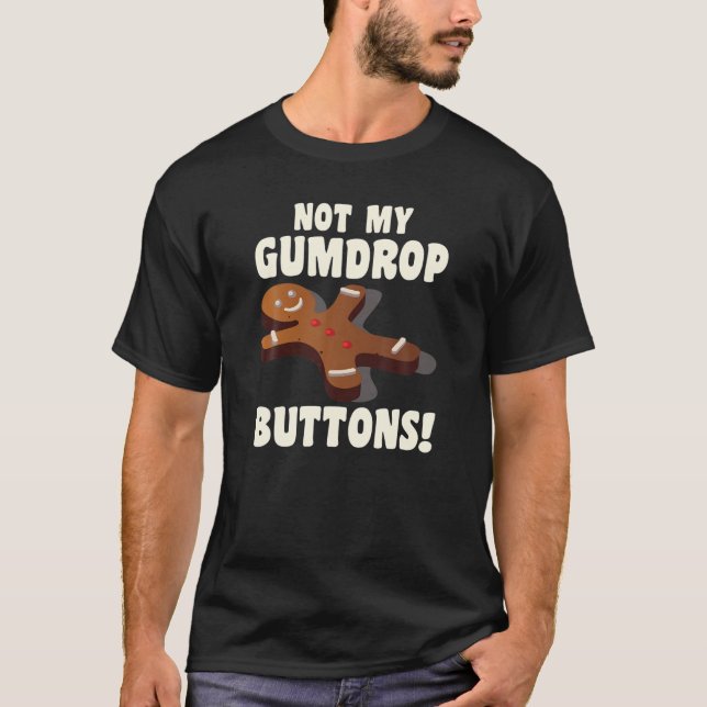 Lebkuchen Mann Weihnachtskohl nicht mein Gumdrop-B T-Shirt (Vorderseite)