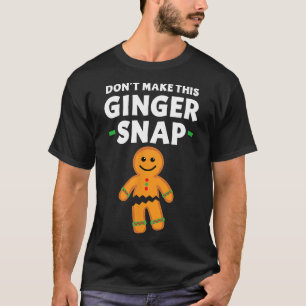 Lebkuchen Weihnachtskeks Mache diese Ginge nicht T-Shirt
