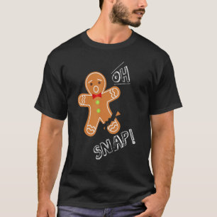 Lebkuchenmann Oh Snap Weihnachten Kekse Backen 1 T-Shirt