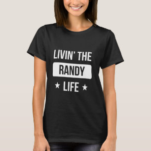 Lebt das Randy-Leben Familienzusammenkunfts-Truppe T-Shirt