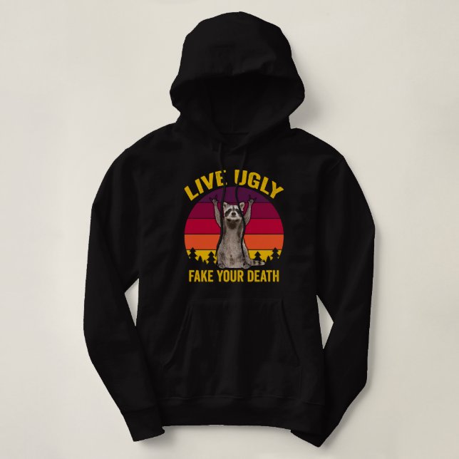 Lebt hässlich Fake eures Todes Hoodie (Design vorne)