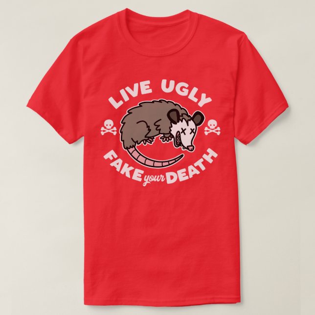 Lebt hässlich Fake eures Todes T-Shirt (Design vorne)
