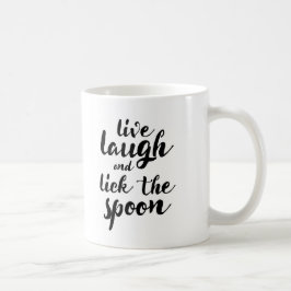 Lebt Lachen und leckt den Löffel Tasse
