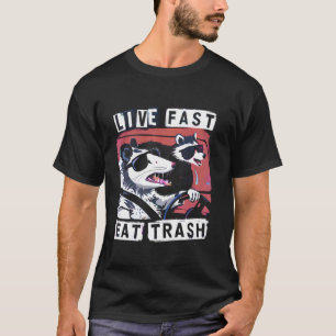 Lebt schnell, isst Müll Waschbär Opossum Straßenka T-Shirt