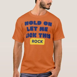 Leck an Felsen T-Shirt