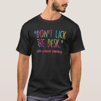 Leck nicht am Ziel Nur ein weiterer Montag Lehrer T-Shirt