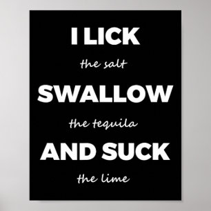 Leck Salz Schluck Tequila Salz Limette Lustig Schm Poster