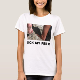 LECKEN SIE MEINE FÜSSE! T-Shirt