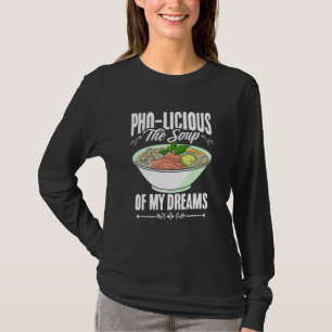 Leckere Pho-Suppe Vietnamesische Pho-Nudeln Asiati T-Shirt
