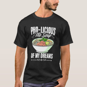 Leckere Pho-Suppe Vietnamesische Pho-Nudeln Asiati T-Shirt