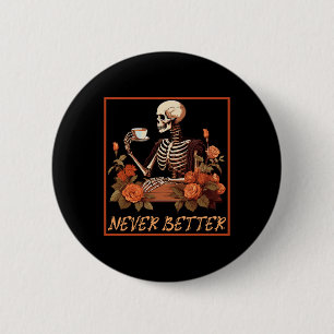 Leckeres Skelett mit Kaffee und Blume Halloween Button