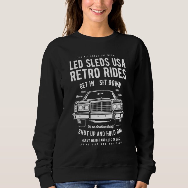 Led Sleds Automotive Nostalgia Retro Car Design_1 Sweatshirt (Vorderseite)