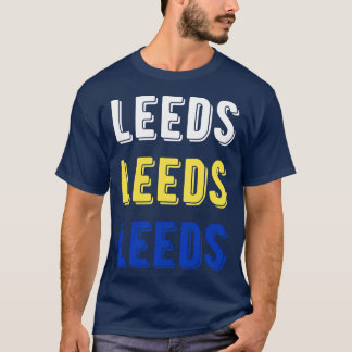Leeds Leeds Leeds T-Shirt