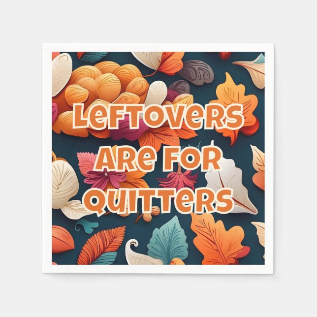 Leeftovers sind für Quitters Serviette (Vorderseite)