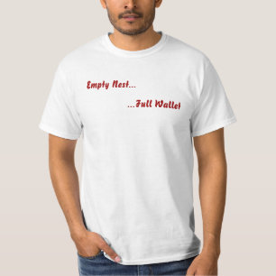 Leeres Nest… Volle Geldbörse T-Shirt