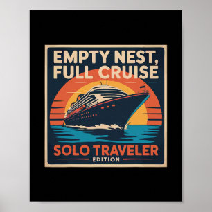 Leeres Nest Vollkreuzfahrt Solo-Reise-Urlaub Poster