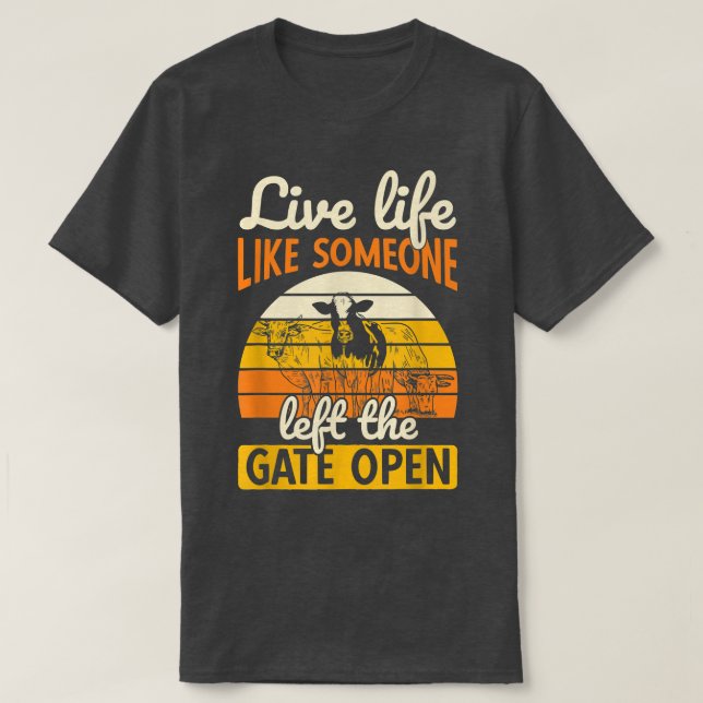 Left Gate Open Ranch Farmer Farming Animal Cow  T-Shirt (Design vorne)