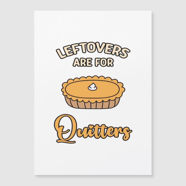 Leftores sind für Quitters Funny Pie Erntedank Magnetkarte (Vorderseite)
