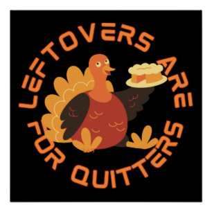 LEFTOVER SIND FÜR QUITTERS lustigen Erntedank Poster